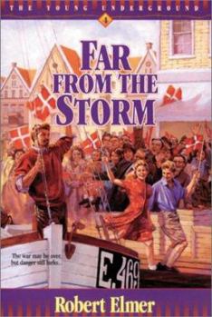 Far from the Storm (Young Underground, 4) - Book #4 of the Young Underground