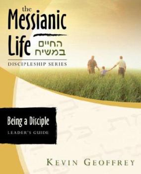 Paperback Being a Disciple of Messiah: Leader's Guide (The Messianic Life Discipleship Series / Bible Study) Book