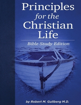 Paperback Principles for the Christian Life: Bible Study Edition Book