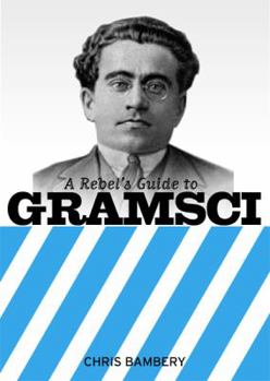 Paperback A Rebel's Guide to Gramsci Book