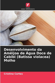 Paperback Desenvolvimento da Amêijoa de Água Doce de Cabibi (Batissa violacea) Molho [Portuguese] Book