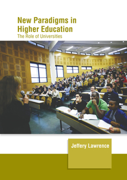 Hardcover New Paradigms in Higher Education: The Role of Universities Book