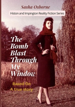 Paperback The Bomb Blast Through My Window Book