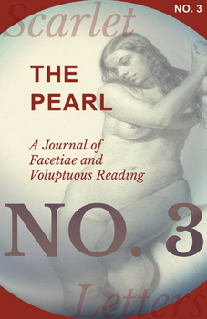 Paperback The Pearl - A Journal of Facetiae and Voluptuous Reading - No. 3 Book