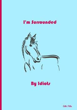 Paperback I'm Surrounded By Idiots: Unicorn Book