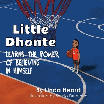 Paperback Little Dhonte Learns the Power of Believing in Himself Book