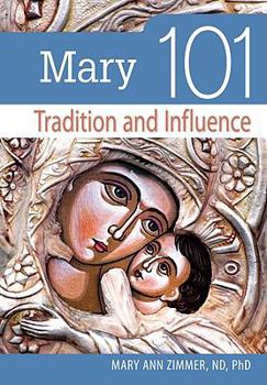 Paperback Mary 101: Tradition and Influence Book