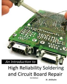 Paperback An Introduction to High Reliability Soldering and Circuit Board Repair Book