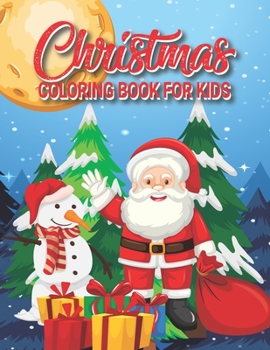 Christmas Coloring Book for Kids: 80 Fun & Simple Coloring Pages For Kids Ages 3-12 Years old - Christmas Stocking Stuffer Gift Idea