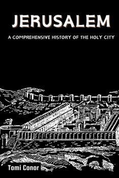 Paperback Jerusalem: A Comprehensive History of the Holy City Book