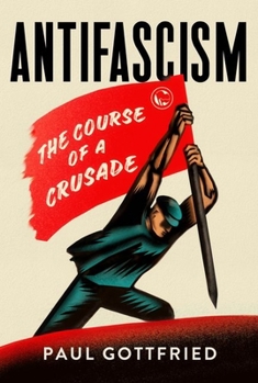 Hardcover Antifascism: The Course of a Crusade Book
