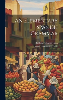 Hardcover An Elementary Spanish Grammar Book