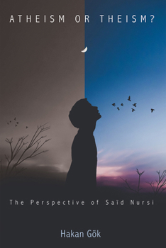 Paperback Atheism or Theism?: The Perspective of Saïd Nursi Book