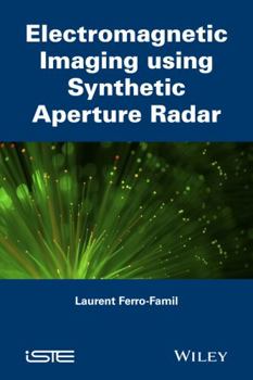 Hardcover Electromagnetic Imaging Using Synthetic Aperture Radar Book