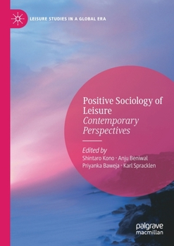 Paperback Positive Sociology of Leisure: Contemporary Perspectives Book