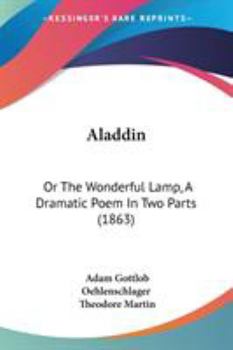 Paperback Aladdin: Or The Wonderful Lamp, A Dramatic Poem In Two Parts (1863) Book