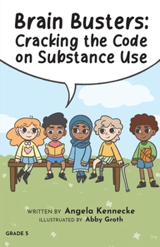 Paperback Brain Busters: Cracking the Code on Substance Use Book