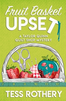 Paperback Fruit Basket Upset: A Taylor Quinn Quilt Shop Mystery Book