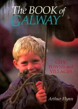 Paperback The Book of Galway: City, Towns and Villages Book