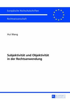 Paperback Subjektivitaet und Objektivitaet in der Rechtsanwendung [German] Book