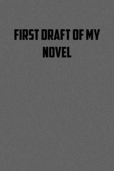 FIRST DRAFT OF MY NOVEL: 6x9 Journal Writing creative notebook Christmas gift presents for under 10 dollars