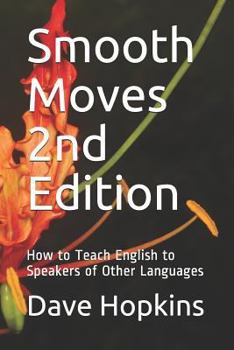 Paperback Smooth Moves 2nd Edition: How to Teach English to Speakers of Other Languages Book