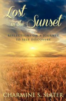 Paperback Lost in the Sunset: Reflections on a Journey to Self Discovery Book