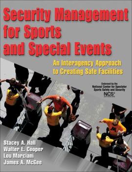 Hardcover Security Management for Sports and Special Events: An Interagency Approach to Creating Safe Facilities Book