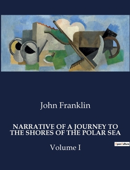 Paperback Narrative of a Journey to the Shores of the Polar Sea: Volume I Book