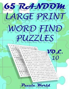 Paperback Puzzle World 65 Random Large Print Word Find Puzzles - Volume 10: Brain Games for Your Mind [Large Print] Book
