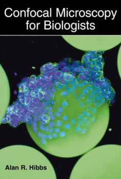 Hardcover Confocal Microscopy for Biologists Book