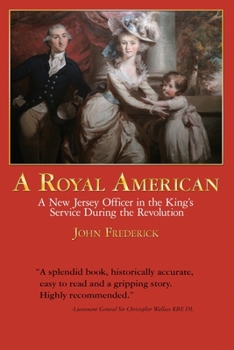 Paperback A Royal American: A New Jersey Officer in the King's Service during the Revolution Book