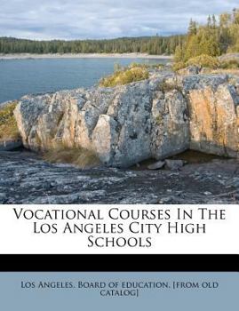 Paperback Vocational Courses in the Los Angeles City High Schools Book