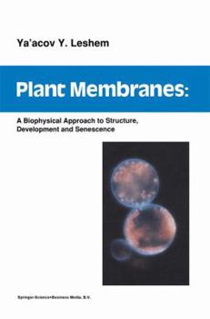 Paperback Plant Membranes: A Biophysical Approach to Structure, Development and Senescence Book