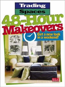 Paperback Trading Spaces 48-Hour Makeovers: Get a New Look in a Weekend! Book