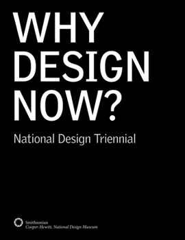 Hardcover Why Design Now?: National Design Triennial Book