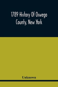 Paperback 1789 History Of Oswego County, New York Book