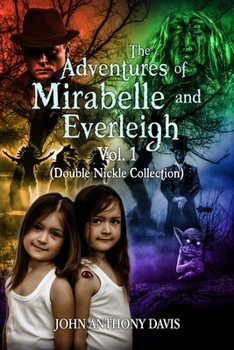 Paperback The Adventures of Mirabelle and Everleigh Vol 1: Double Nickle Collection Book