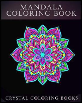 Mandala Coloring Book: A Stress Relief Adult Coloring Book Containing 30 Pattern Coloring Pages