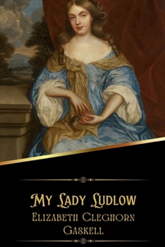 Paperback My Lady Ludlow (Illustrated) Book