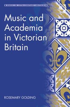 Hardcover Music and Academia in Victorian Britain Book