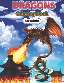 Paperback Dragons Coloring Book for Adults: Wonderful Dragon Designs to Coloring Pages for Adults and Dragon Lover Book