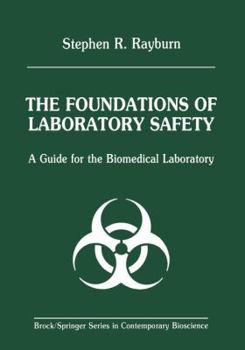 Paperback The Foundations of Laboratory Safety: A Guide for the Biomedical Laboratory Book