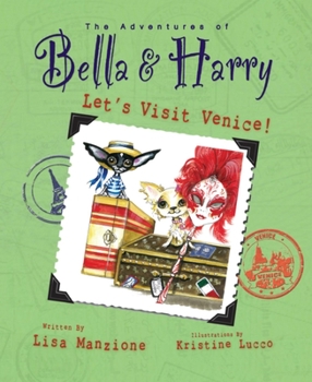 Hardcover Let's Visit Venice!: Adventures of Bella & Harry Book