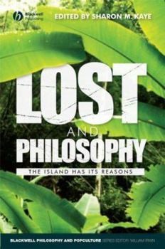 Lost and Philosophy: The Island Has Its Reasons - Book #5 of the Blackwell Philosophy and Pop Culture