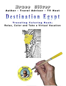 Paperback Destination Egypt Traveling Coloring Book: 30 Illustrations, Relax, Color and Take a Virtual Vacation Book