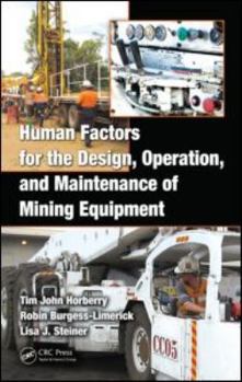 Hardcover Human Factors for the Design, Operation, and Maintenance of Mining Equipment Book