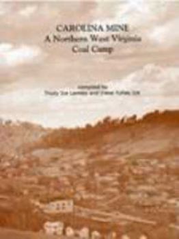 Paperback Carolina Mine A Northern West Virginia Coal Camp Book