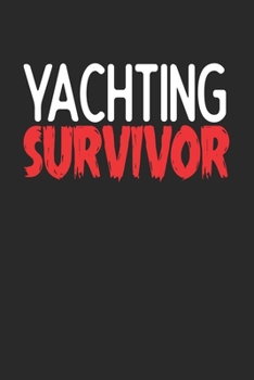 Yachting Survivor: 6x9 | notebook | 120 pages | lined