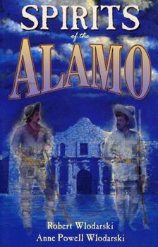 Paperback Spirits of the Alamo: A History of the Mission and Its Hauntings Book